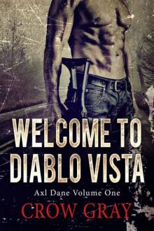 Welcome to Diablo Vista (Axl Dane #1) Read online