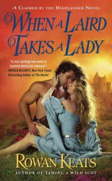 When a Laird Takes a Lady: A Claimed by the Highlander Novel Read online