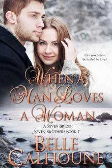 When A Man Loves A Woman (Seven Brides Seven Brothers Book 7) Read online