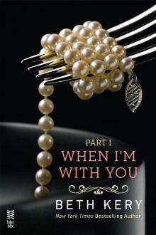 When I'm With You: The Complete Novel Read online