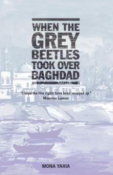 When the Grey Beetles Took Over Baghdad Read online