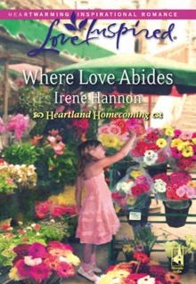 Where Love Abides (Heartland Homecoming) Read online