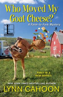 Who Moved My Goat Cheese? Read online