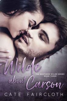 Wilde About Carson: The Brothers Wilde Series — Book Three Read online
