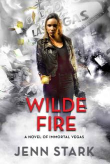 Wilde Fire: Immortal Vegas, Book 10 Read online