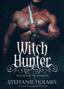 Witch Hunter: dark medieval paranormal romance (Witches of the Woods Book 1)
