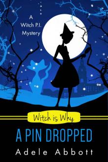 Witch Is Why A Pin Dropped (A Witch P.I. Mystery Book 20) Read online