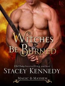 Witches Be Burned: A Magic & Mayhem Novel Read online