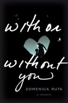 With or Without You: A Memoir Read online
