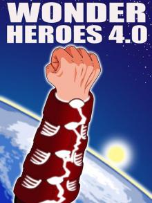 Wonder Heroes 4.0 Read online