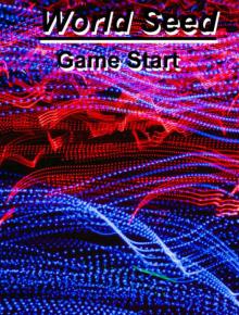 World Seed_Game Start Read online