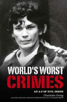 World's Worst Crimes: An A-Z of Evil Deeds