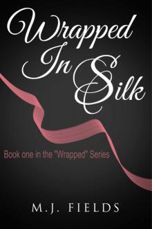 Wrapped in Silk Read online
