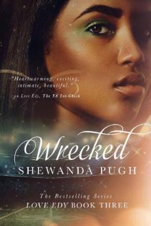 Wrecked (Love Edy Book Three) Read online