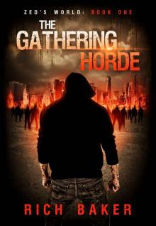 Zed's World (Book 1): The Gathering Horde Read online