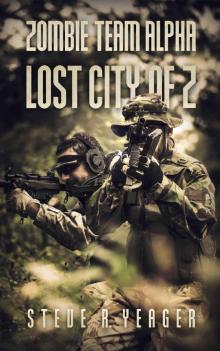 Zombie Team Alpha: Lost City Of Z Read online