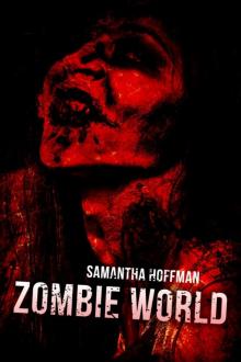 Zombie World (Zombie Apocalypse #3) Read online