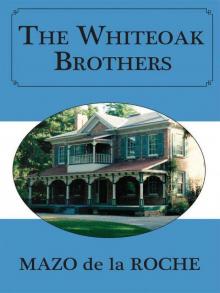 06 The Whiteoak Brothers Read online