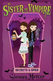 15 Secrets and Spies - My Sister the Vampire Read online