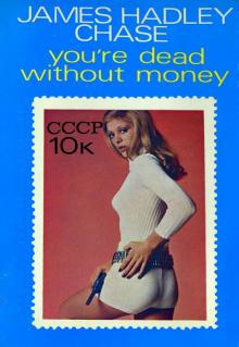 1972 - You're Dead Without Money Read online