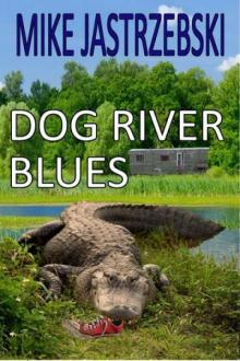 2 Dog River Blues Read online