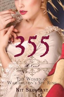 355: The Women of Washington's Spy Ring (Women Spies Book 1) Read online