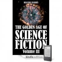 (3/15) The Golden Age of Science Fiction Volume III: An Anthology of 50 Short Stories