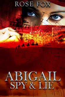 ABIGAIL  :SPY & LIE (romance fiction book Book 1) Read online