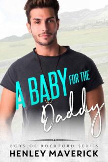 A Baby for the Daddy: Boys of Rockford Series Read online