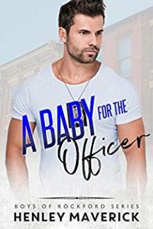 A Baby for the Officer: Boys of Rockford #1 Read online