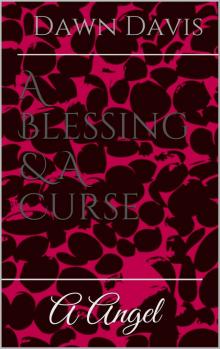 A Blessing & A Curse: A Angel Read online