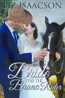 A Bride for the Bronc Rider (Brush Creek Brides Book 3) Read online