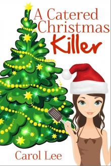 A Catered Christmas Killer (A Sinful Sweets Cozy Mystery) Read online