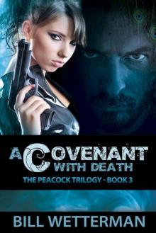 A Covenant with Death: The Peacock Trilogy - Book 3 Read online