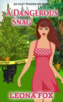 A Dangerous Snag (An East Pender Cozy Mystery Book 8) Read online
