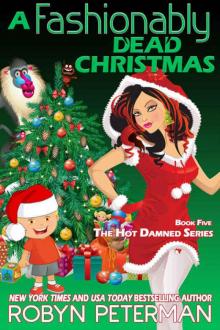 A Fashionably Dead Christmas: Hot Damned Series, Book 5 Read online