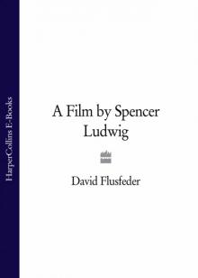 A Film by Spencer Ludwig Read online
