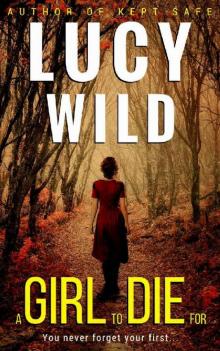A Girl to Die For: A Thriller Read online