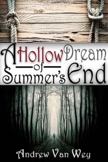 A Hollow Dream of Summer's End Read online