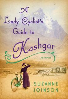 A Lady Cyclist's Guide to Kashgar Read online