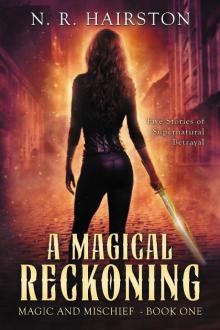 A Magical Reckoning: Magic and Mischief Book 1 Read online