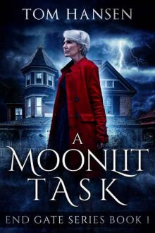 A Moonlit Task: An Urban Fantasy Mystery Novel (End Gate Series Book 1) Read online