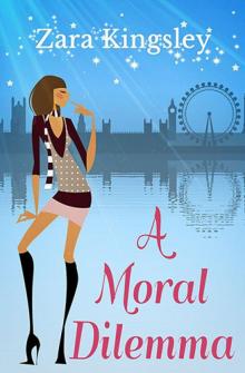 A Moral Dilemma: A Romantic Comedy Chick Lit Story Read online
