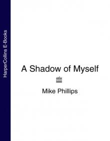 A Shadow of Myself Read online