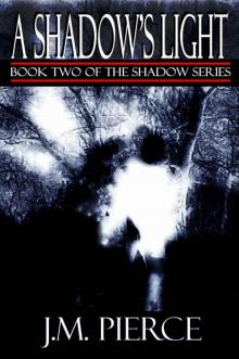 A Shadow's Light: Book Two of The Shadow Series Read online