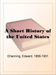 A Short History of the United States by Channing Read online