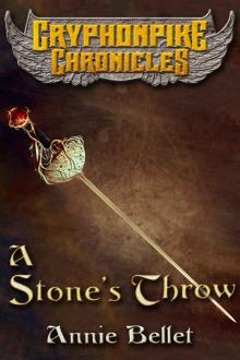 A Stone's Throw (The Gryphonpike Chronicles Book 3) Read online