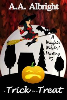 A Trick for a Treat (A Wayfair Witches' Cozy Mystery #3) Read online