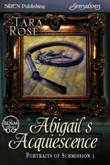 Abigail's Acquiescence [Portraits of Submission 1] (Siren Publishing Sensations) Read online