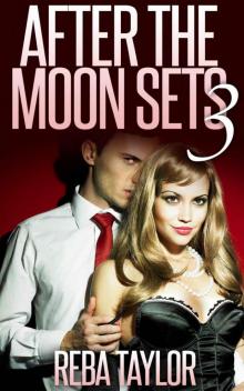 After the Moon Sets 3 (Werewolf Paranormal Romance) Read online